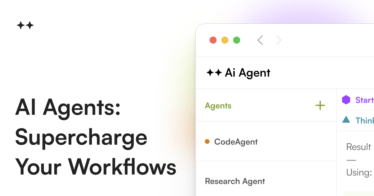 AI Agent • Supercharge Your Workflows with AI