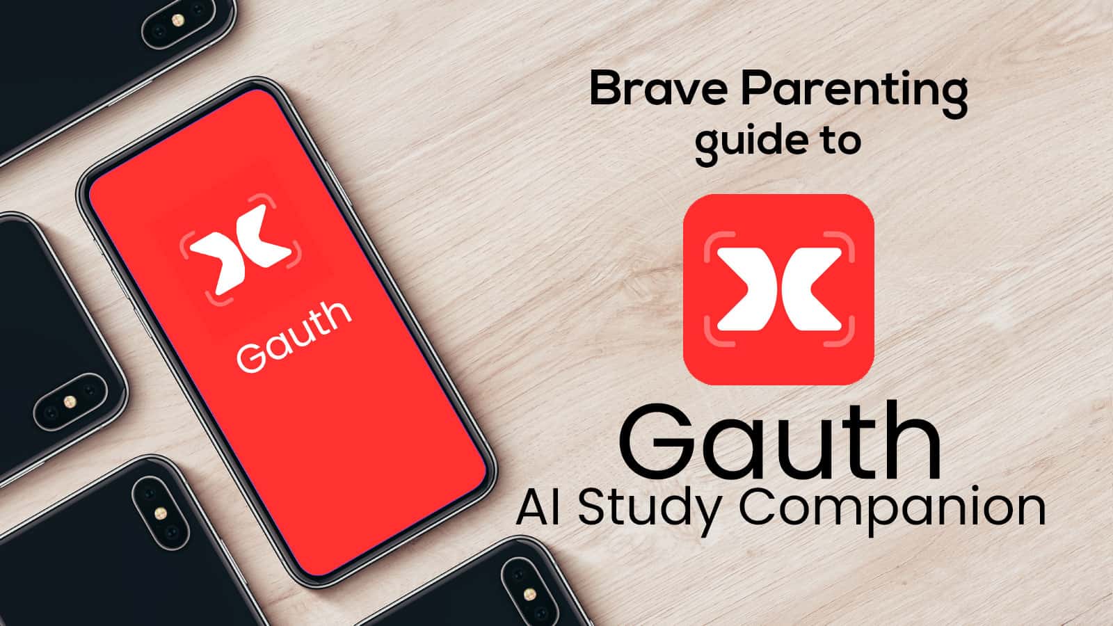 Brave Parenting Guide to Gauth (AI Study Companion) - Brave Parenting