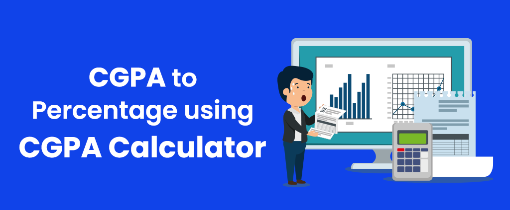 How to Convert CGPA to Percentage? - CGPA Calculator