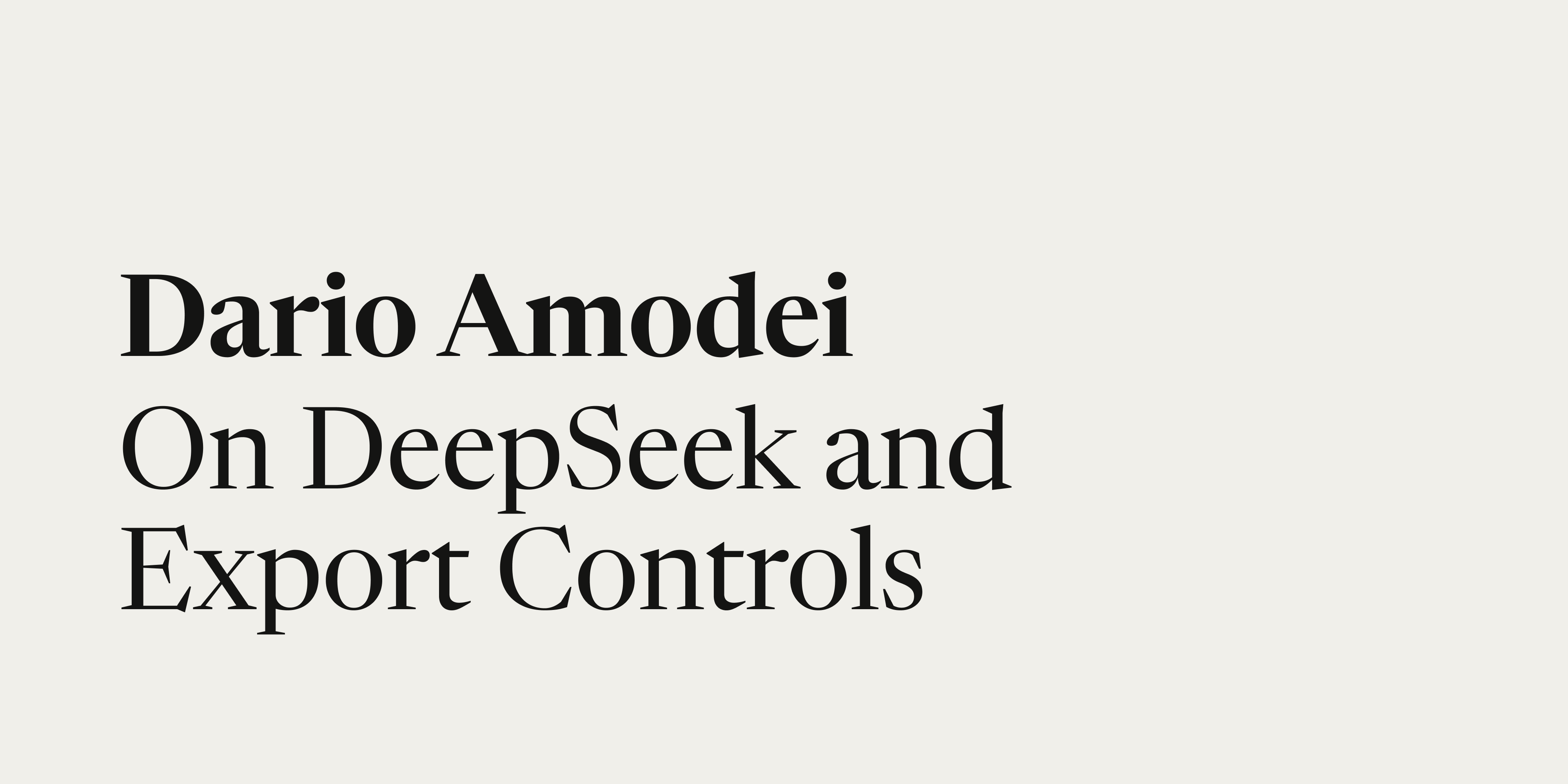 Dario Amodei — On DeepSeek and Export Controls