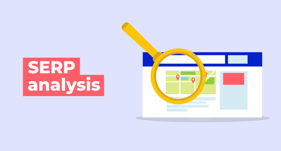 How to Do SERP Analysis & Best Tools to Use in 2025