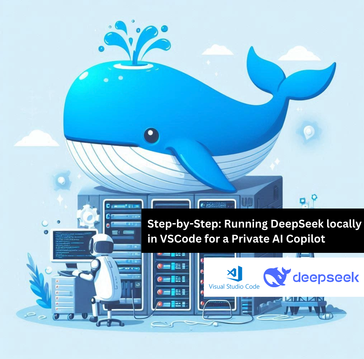 Step-by-Step: Running DeepSeek locally in VSCode for a Powerful ...