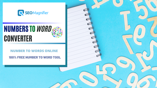 Numbers to Words Converter Online [100% Free] | SEO Magnifier