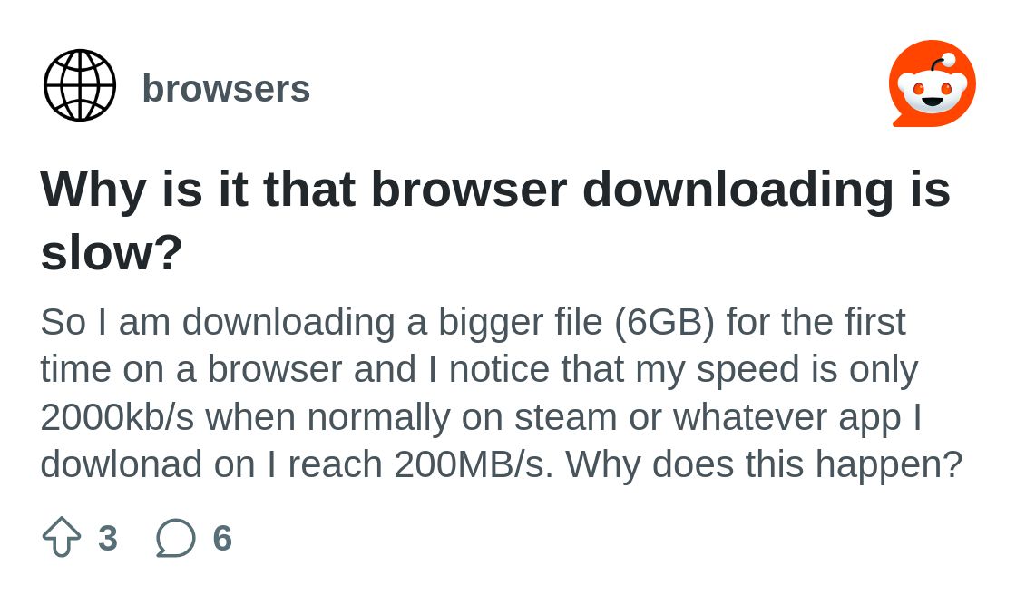 Why is it that browser downloading is slow? : r/browsers