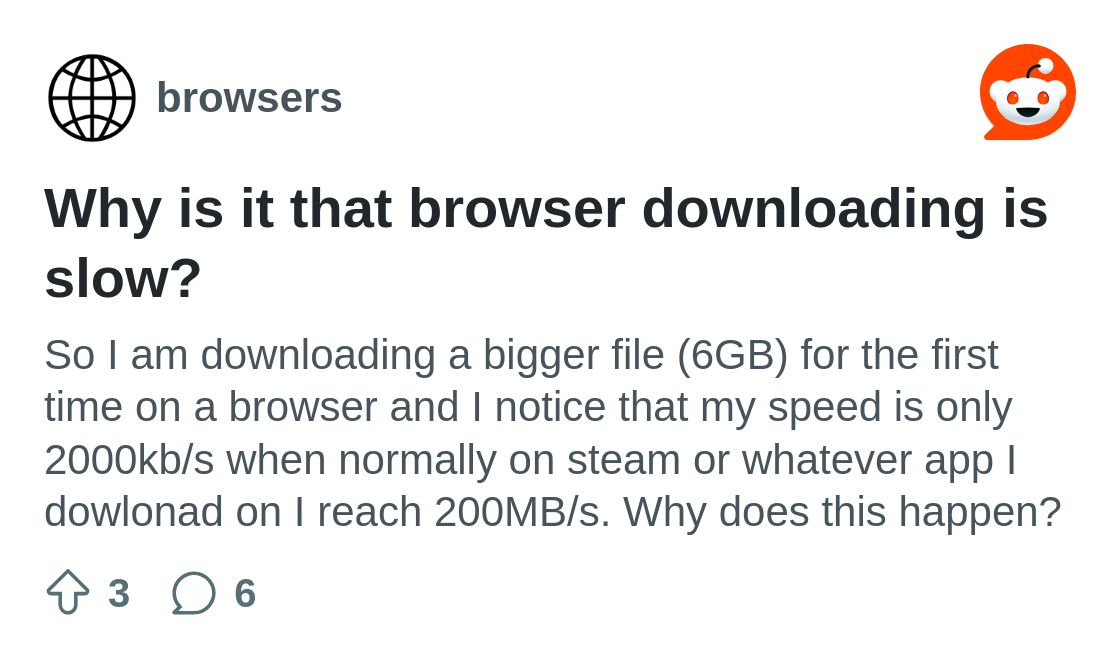 r/browsers on Reddit: Why is it that browser downloading is slow?