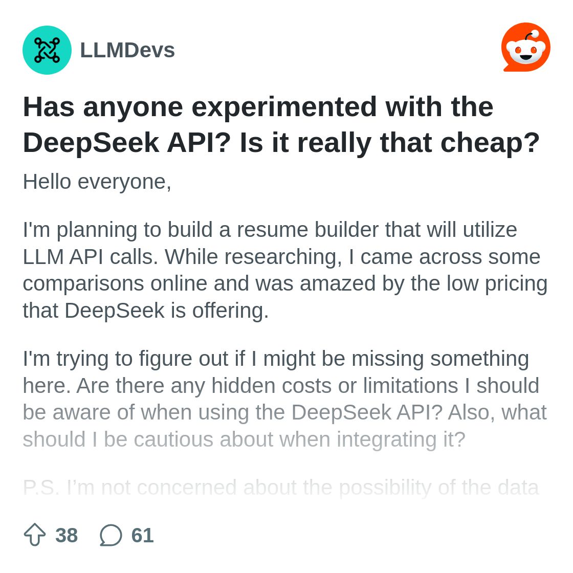 r/LLMDevs on Reddit: Has anyone experimented with the DeepSeek API? Is it really that cheap?