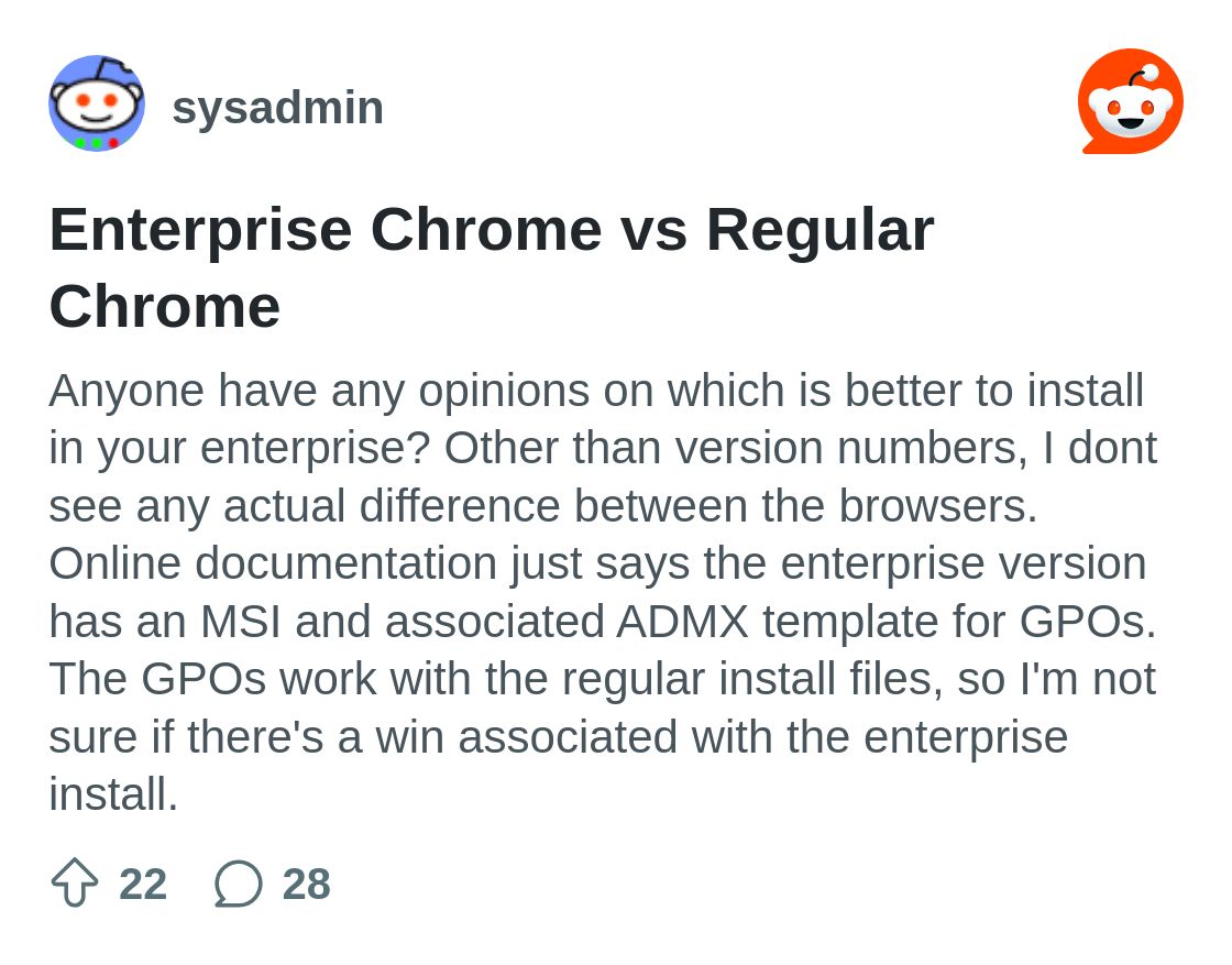 r/sysadmin on Reddit: Enterprise Chrome vs Regular Chrome