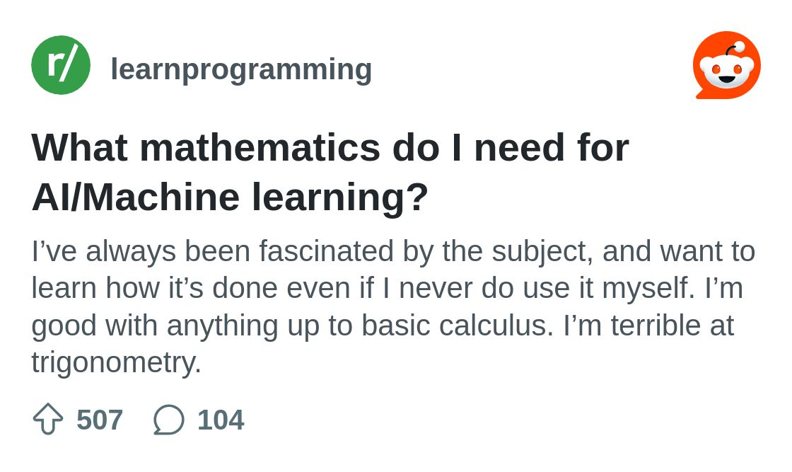 r/learnprogramming on Reddit: What mathematics do I need for AI/Machine learning?