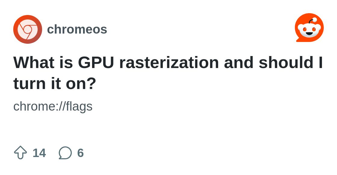 What is GPU rasterization and should I turn it on? : r/chromeos