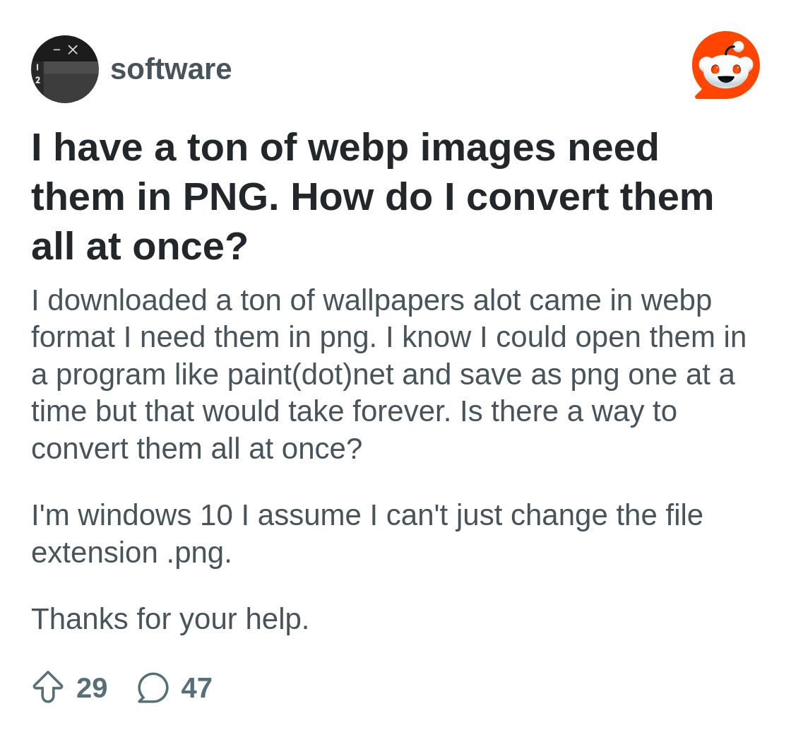 I have a ton of webp images need them in PNG. How do I convert ...