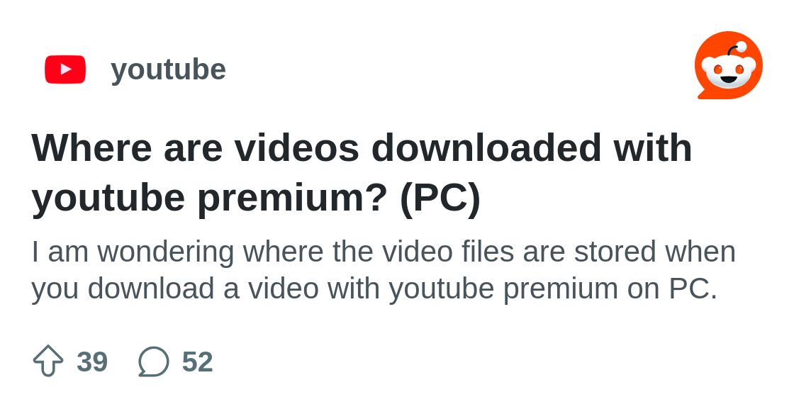 Where are videos downloaded with youtube premium? (PC) : r ...