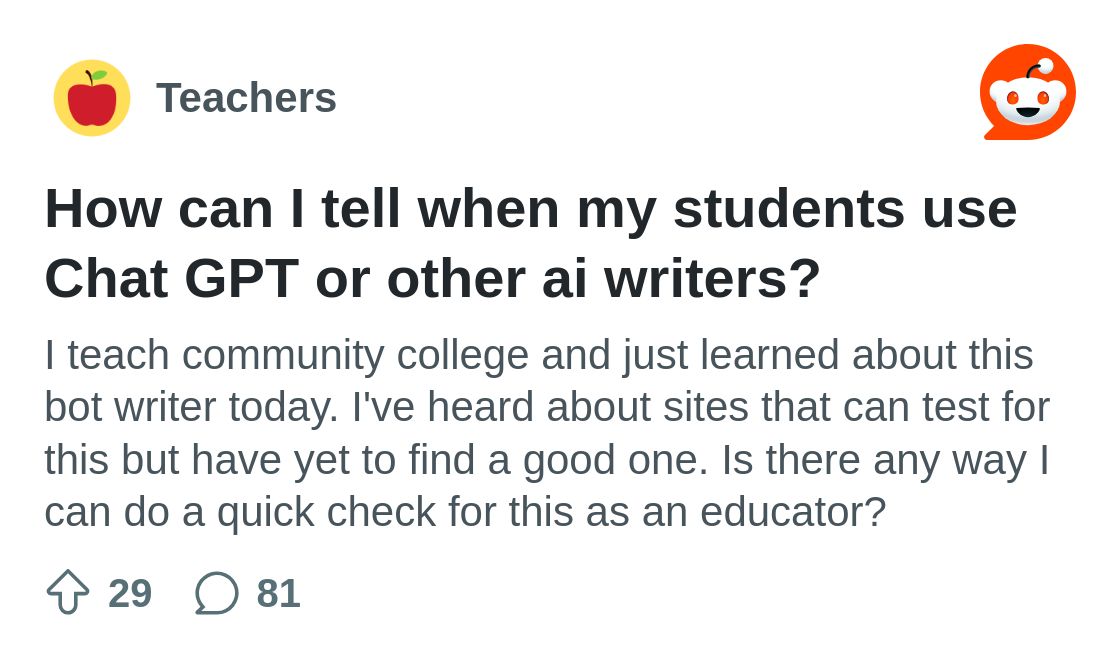 r/Teachers on Reddit: How can I tell when my students use Chat GPT or other ai writers?